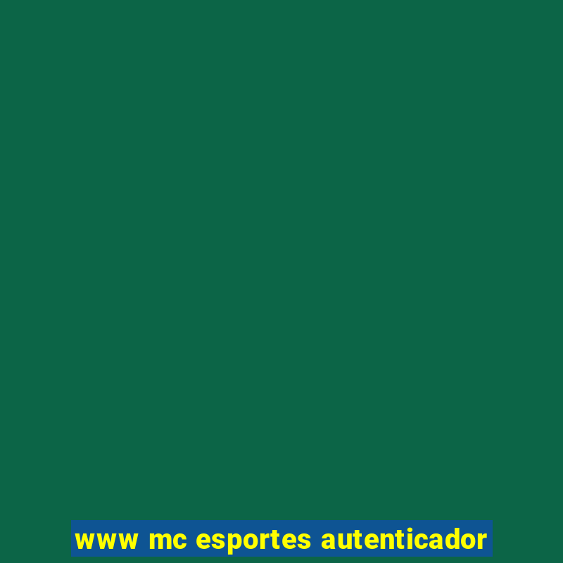 www mc esportes autenticador